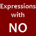 Spoken English Expressions with the Word NO