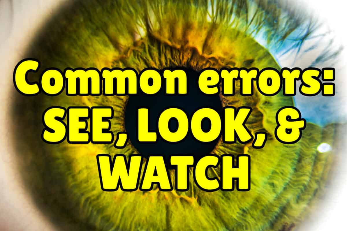Common Errors In English See Look Watch Espresso English