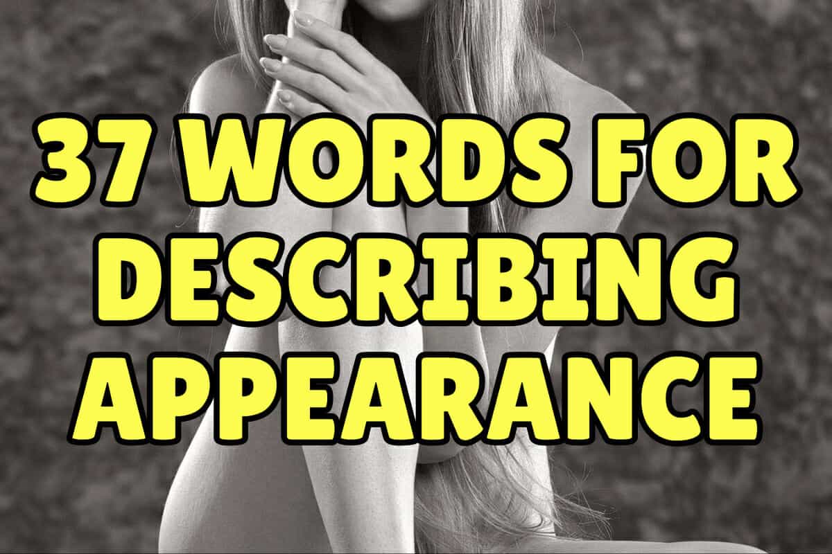 37 English Words for Describing a Person’s Appearance – Espresso English