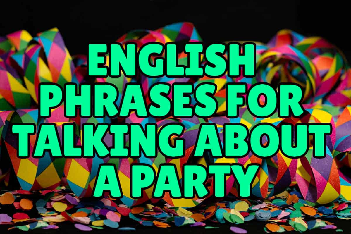 English Conversation Phrases for Talking about a Party Espresso English
