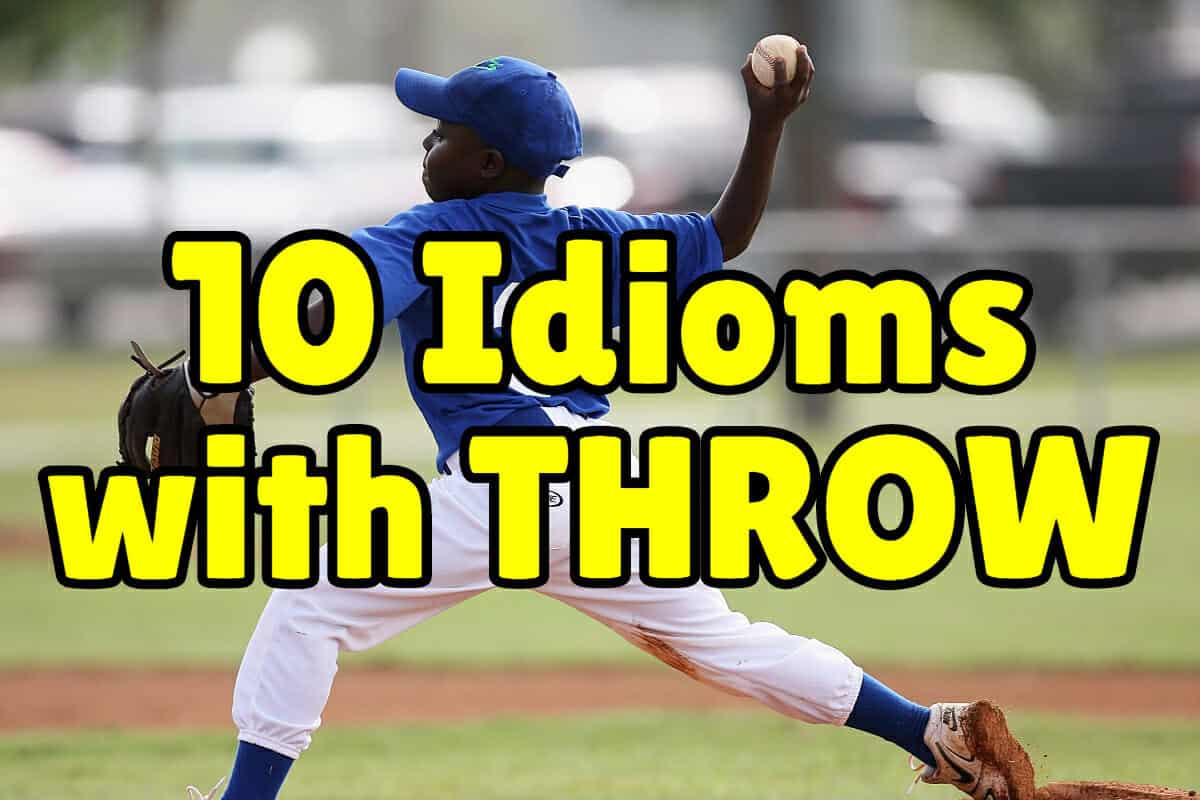 Advanced English 10 NonLiteral Idioms with THROW Espresso English