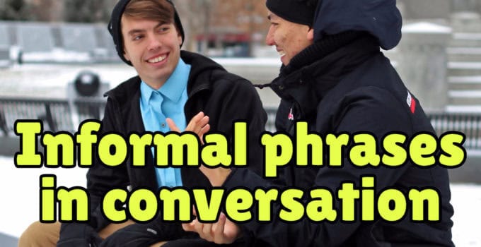 10 Informal English Expressions in Conversation