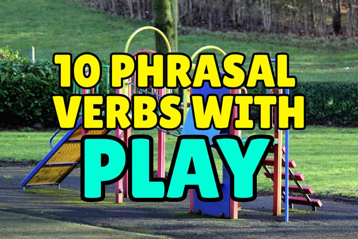 10 English Phrasal Verbs with PLAY – Espresso English