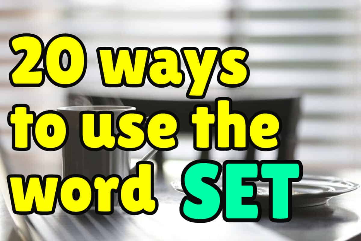 20 different ways to use the word SET in English – Espresso English