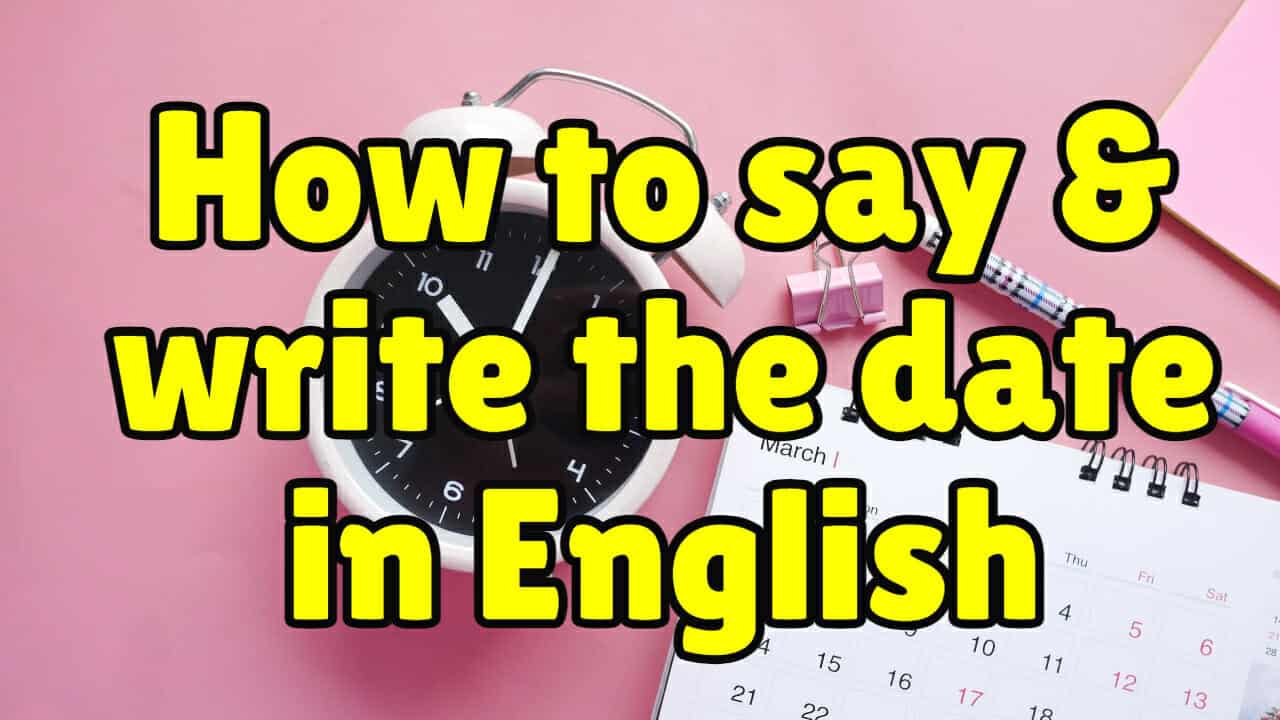 How to say and write the date in English Espresso English