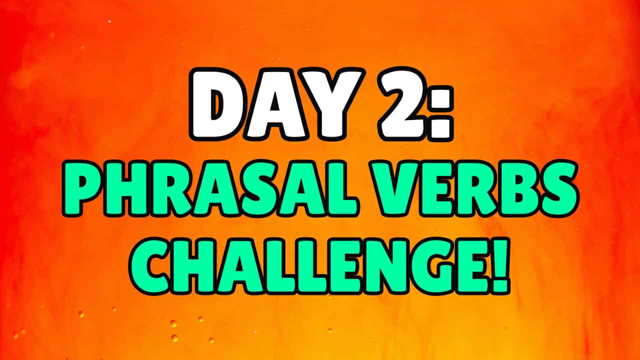 Phrasal Verbs CHALLENGE! Day 2 Espresso English