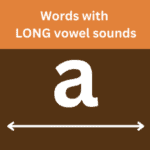 Words with long vowel sounds