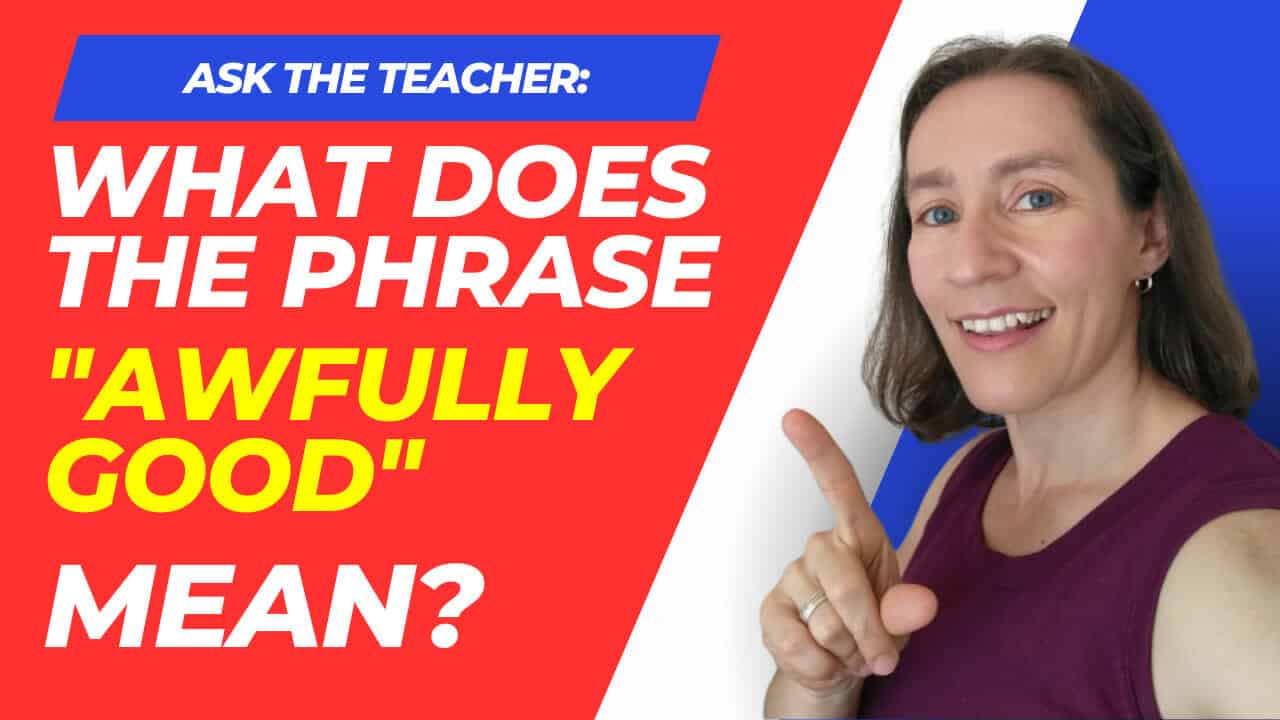 awfully funny meaning in english class 9
